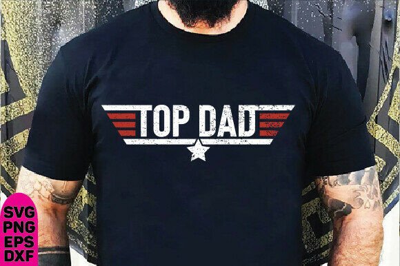 Download Top Dad T-Shirt, Top Dad T Shirt,Top Dad - Top Collection