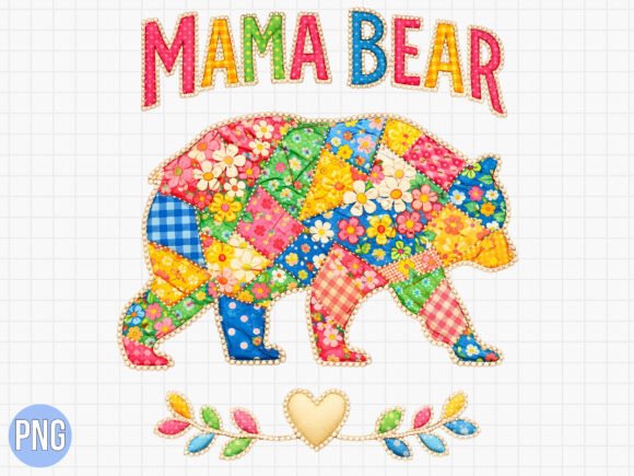 Download Mama Bear Floral Patchwork PNG, MOM PNG - Mama bear Collection